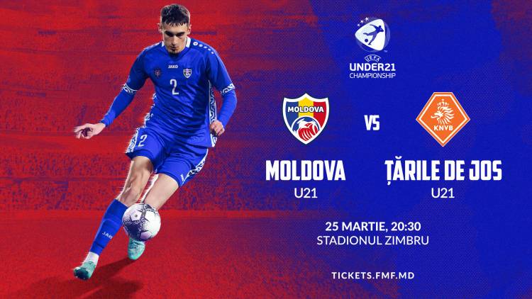 Bilete la meciul Moldova U21 – Țările de jos U21