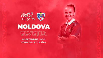 Fotbal feminin. Elveția - Moldova, LIVE de la ora 19:30