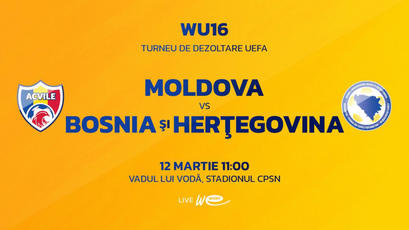 LIVE. Fotbal feminin WU16. Moldova - Bosnia și Herțegovina