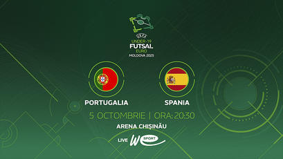 Futsal EURO U19 în Moldova. Portugalia - Spania. LIVE la WE SPORT TV