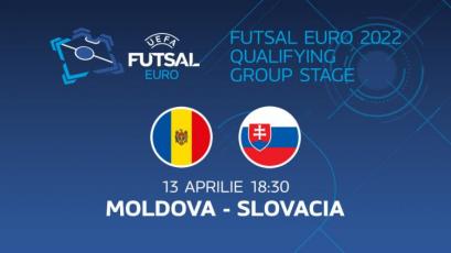 Futsal. Moldova – Slovacia, LIVE de la 18:30