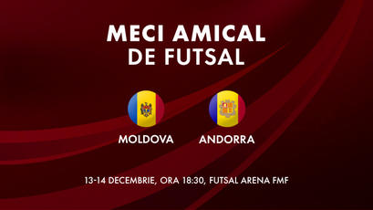 LIVE 18.30. Futsal. Moldova - Andorra, în direct la We Sport TV