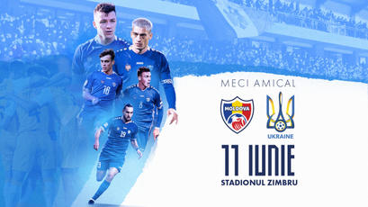 Moldova, meci amical cu Ucraina