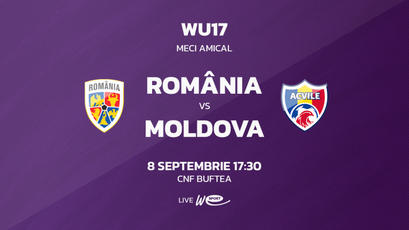 LIVE 17:30. Fotbal feminin WU17. România - Moldova