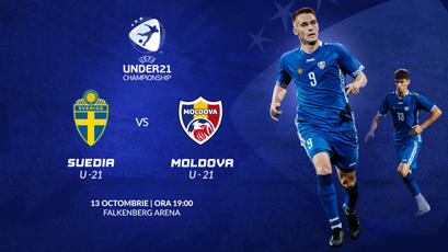Under 21. Suedia - Moldova. În direct, 19:00, la We Sport TV