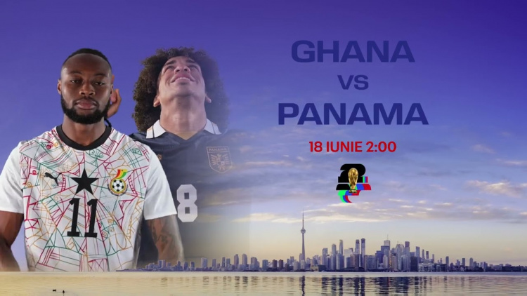 CAMPIONATUL MONDIAL DE FOTBAL 2026 GHANA - PANAMA
