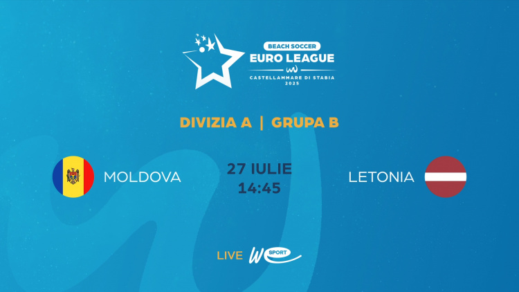 EBSL 2025. Moldova - Letonia. LIVE la We sport TV