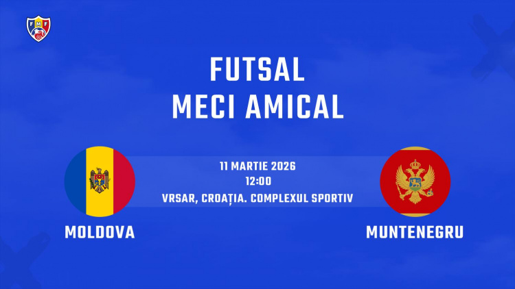 Futsal. Moldova - Muntenegru. Avancronică