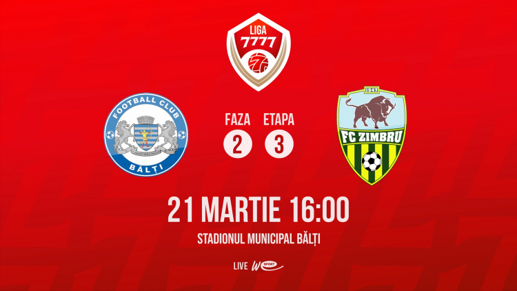Liga 7777. CSF Bălți - Zimbru. Avancronică