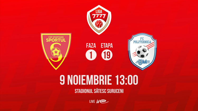 Liga 7777. CSF Spartanii Sportul - FC Politehnica UTM. Avancronică