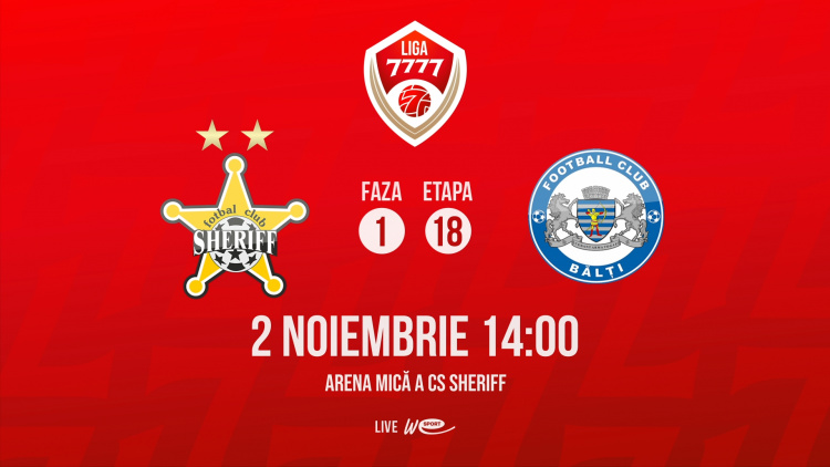 Liga 7777. FC Sheriff - CSF Bălți. Avancronică