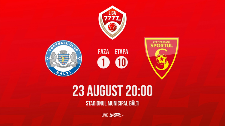 Liga 7777.md. CSF Bălți - CSF Spartanii Sportul. Avancronică 

