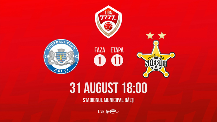 Liga 7777.md. CSF Bălți - FC Sheriff. Avancronică