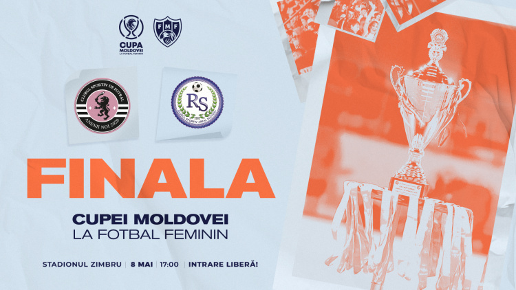 LIVE 17:00. Fotbal feminin. Finala Cupei Moldovei