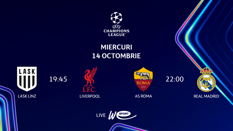 LIVE 19:45 și 22:00. Liga Campionilor. LASK - Liverpool și Roma - Real Madrid în direct la WE SPORT TV