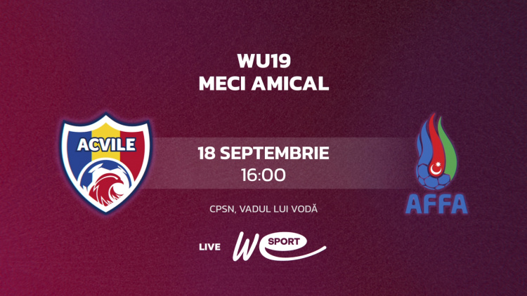 Fotbal feminin WU19. Moldova - Azerbaidjan. Avancronică