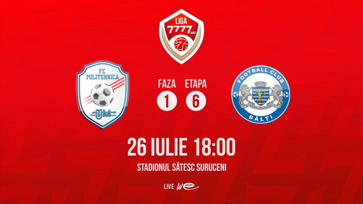LIVE. Liga 7777.md. FC Politehnica UTM - CSF Bălți