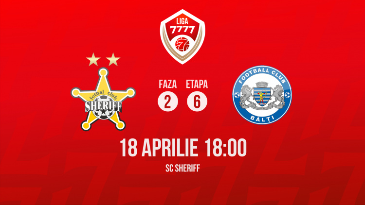 Liga 7777. FC Sheriff - CSF Bălți. Avancronică