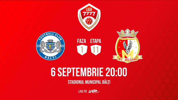 Liga 7777. CSF Bălți - Milsami. Avancronică