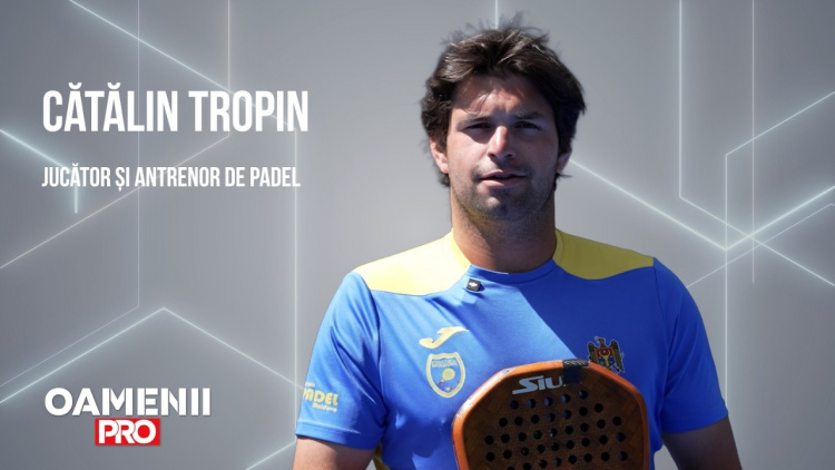 Oamenii PRO - Cătălin Tropin