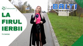 Echipa La Firul Ierbii, în premieră, reportaj de la Bălți