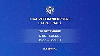 LIGA VETERANILOR 2025. Etapa finală
