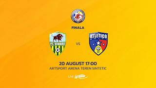 20.08.2026 Finala Cupei LFFM. Zimbru - Atletico