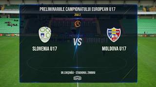U17. Slovenia – Moldova 3-2. Rezumat